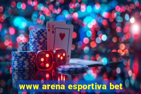 www arena esportiva bet